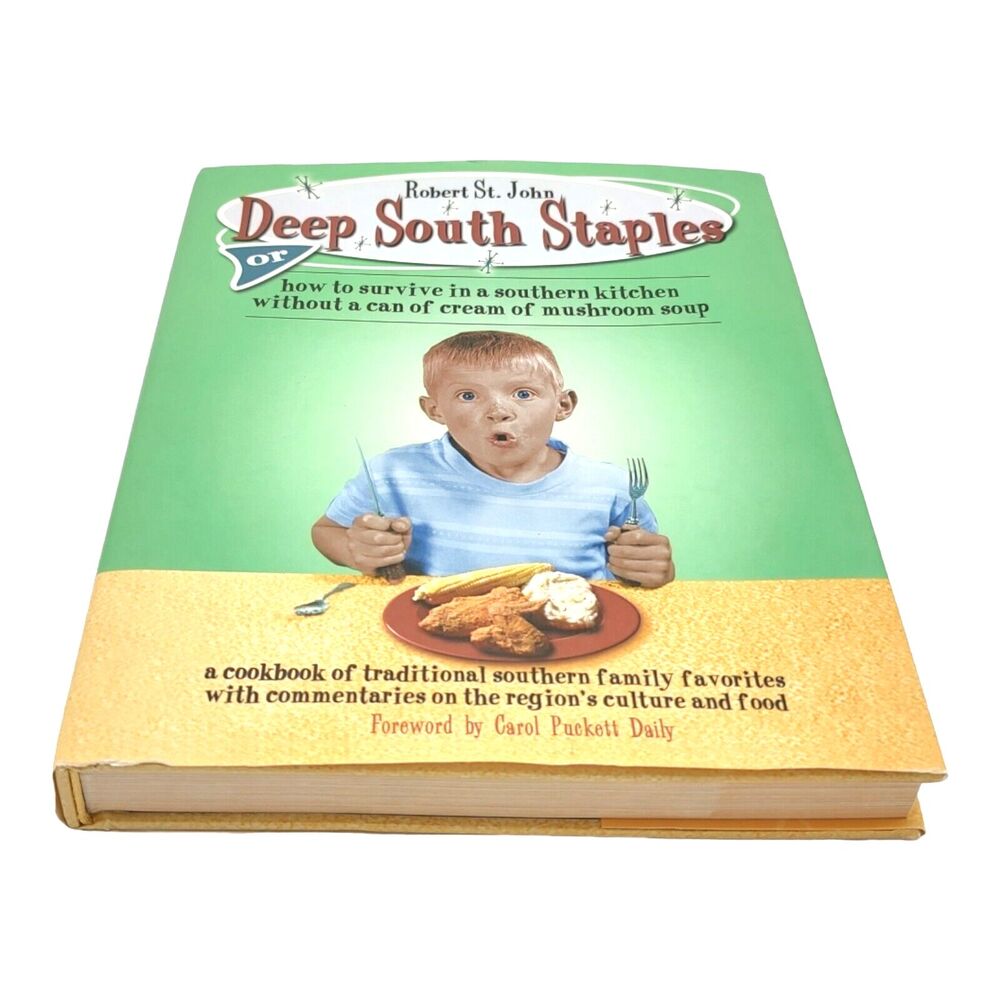 Retro 2006 Cookbook Deep South Staples Robert St John Southern Favorites 1st Ed.